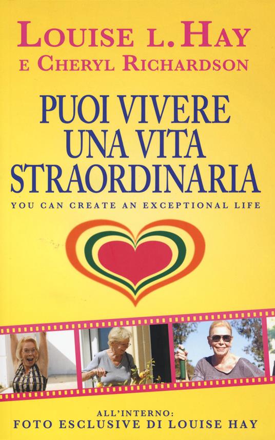 Puoi vivere una vita straordinaria! - Louise L. Hay,Cheryl Richardson - copertina