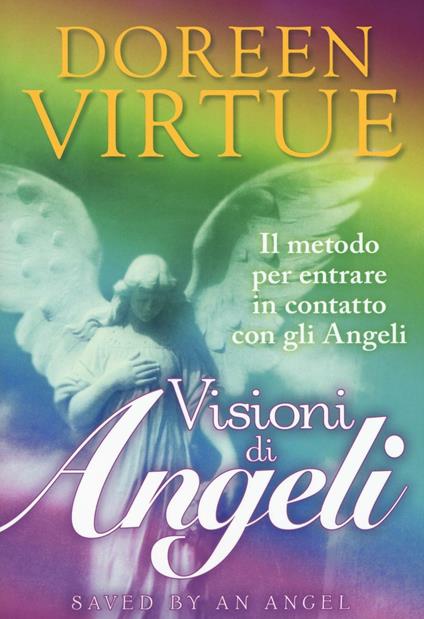 Visioni di angeli. Il metodo per entrare in contatto con gli angeli - Doreen Virtue - copertina