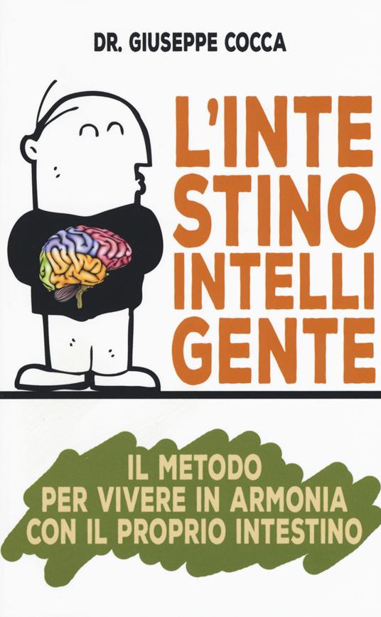 L' intestino intelligente. Il metodo per vivere in armonia con il proprio intestino - Giuseppe Cocca - copertina