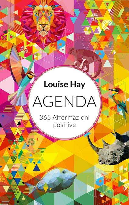365 affermazioni positive. Agenda 2017 - Louise L. Hay - copertina