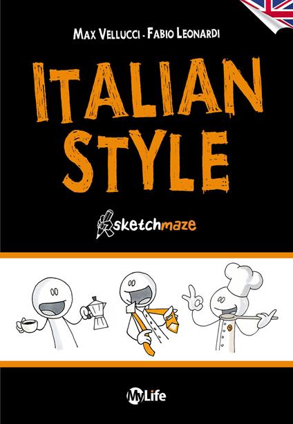 Italian style. Sketchmaze - Max Vellucci,Fabio Leonardi - copertina