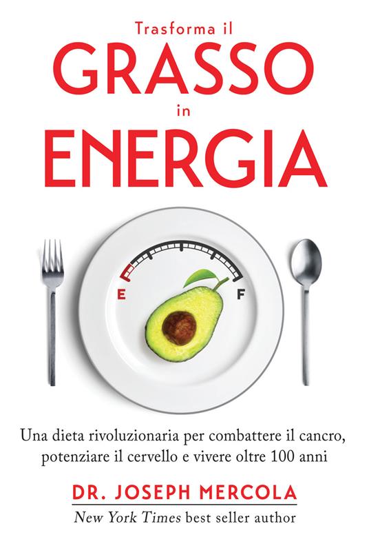 Trasforma il grasso in energia - Joseph Mercola - copertina