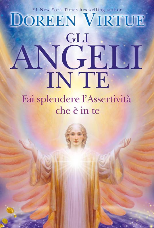 Gli angeli in te. Porta pace e cambiamenti positivi nella tua vita - Doreen Virtue - copertina