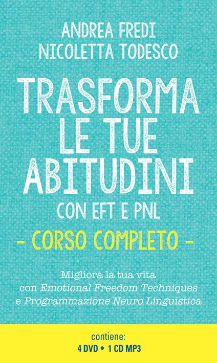 Trasforma le tue abitudini con EFT e PNL. Con CD-Audio - Andrea Fredi,Nicoletta Todesco - copertina