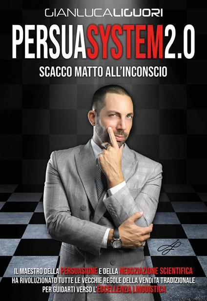 Persuasystem 2.0. Scacco matto all'inconscio - Gianluca Liguori - copertina