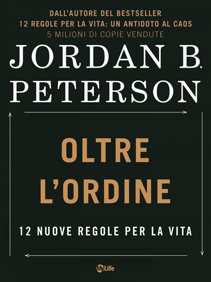 Oltre l'ordine. 12 nuove regole per la vita - Jordan B. Peterson,Armida Rinaldi - ebook