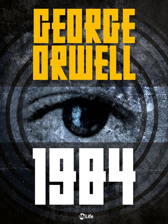 1984. Ediz. integrale - George Orwell,Katia Prando - ebook
