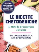 Le ricette chetogeniche. Il metodo bruciagrassi naturale