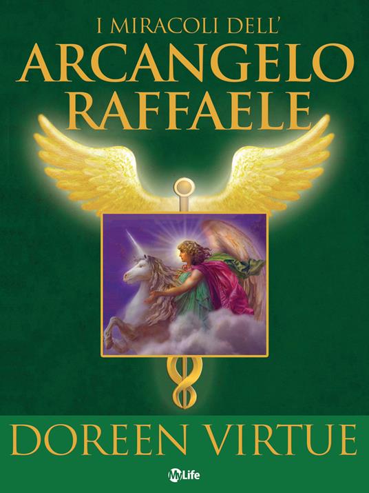 I miracoli dell'arcangelo Raffaele - Doreen Virtue,Caterina Baldi - ebook