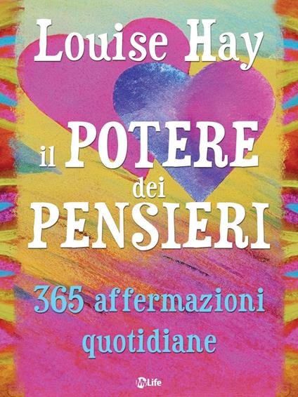 Il potere dei pensieri. 365 affermazioni quotidiane - Louise L. Hay,Katia Prando - ebook