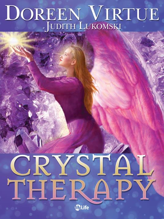 Crystal therapy - Judith Lukomski,Doreen Virtue - ebook