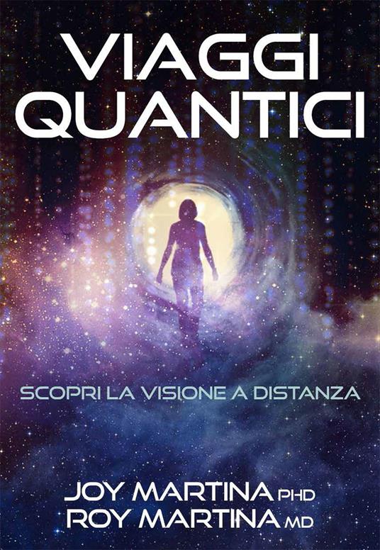 Viaggi quantici - Joy Martina,Roy Martina - ebook