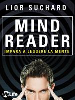 Mind reader. Impara a leggere la mente
