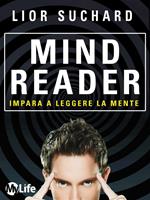 Mind reader. Impara a leggere la mente