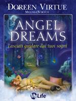 Angel dreams. Lasciati guidare dai tuoi sogni