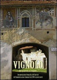 Vignolo. «Un paese ci vuole» - copertina