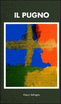 Il pugno - Mauro Salvagno - copertina