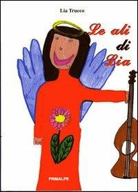Le ali di Lia - Lia Trucco - copertina