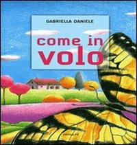 Come in volo - Gabriella Daniele - copertina