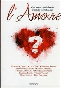 Cosa cerchiamo quando cerchiamo l'amore - copertina