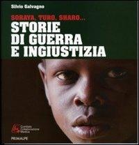 Storie di guerre e ingiustizia. Soraya, Turo, Sharo - Silvio Galvagno - copertina