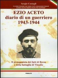 Ezio Aceto. Diario di un guerriero 1943-1944 - Sergio Costagli - copertina
