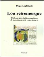 Lou reiremerquez. Dizionarietto italiano occitano di temini astratti, rari e desueti