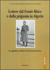 Lettere dal fronte libico e dalla prigionia in Algeria. Il cappellano militare don Giovanni Rosso - copertina