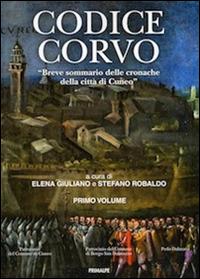 Codice corvo. Breve sommario delle cronache della città di Cuneo. Vol. 1 - copertina
