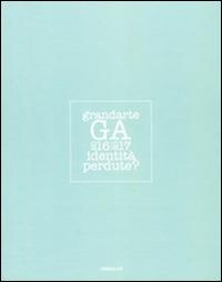 Grandarte 2016/2017 identità perdute? Ediz. illustrata - copertina