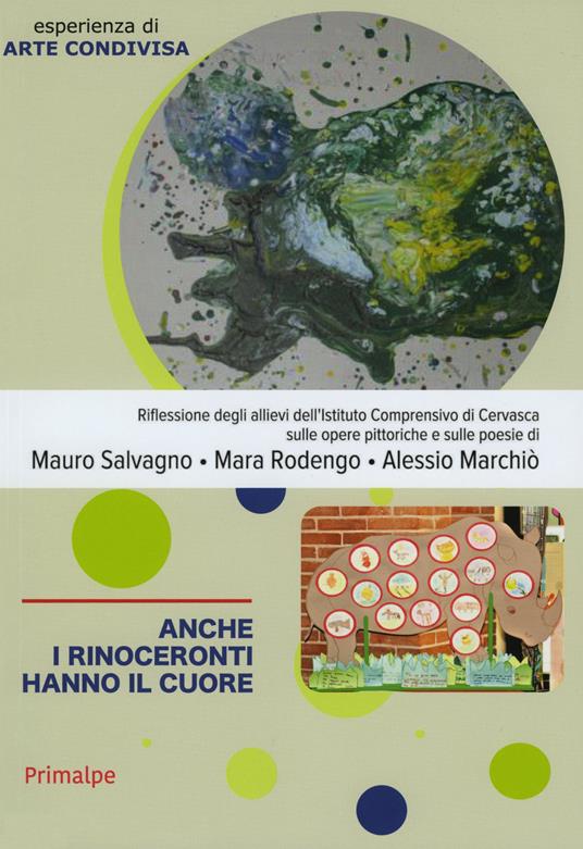 Anche i rinoceronti hanno il cuore. Esperienza di arte condivisa. Vol. 3 - copertina