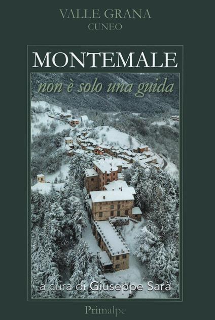Montemale. Non è solo una guida - Giuseppe Sarà - copertina