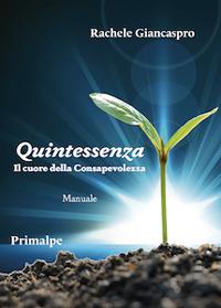 Quintessenza il cuore della consapevolezza - Rachele Giancaspro - copertina