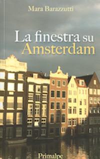 La finestra su Amsterdam - Mara Barazzutti - copertina
