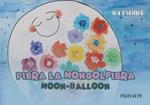 Piera la mongolfiera-Moon balloon. Ediz. bilingue