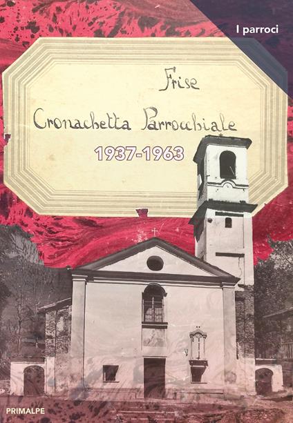 Frise cronachetta parrocchiale 1937-1963 - copertina