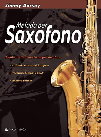 Metodo per saxofono. Scuola di ritmo moderno per saxofono. Nuova ediz. - Jimmy Dorsey - copertina
