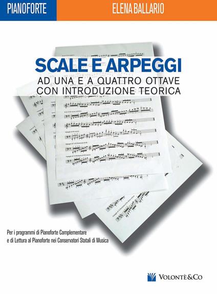 Scale e arpeggi a una e quattro ottave - Elena Ballario - copertina
