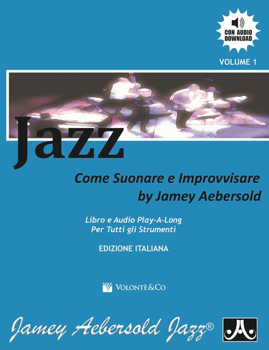 Jazz. Come suonare e improvvisare. Con File audio per il download - Jamey Aebersold - copertina