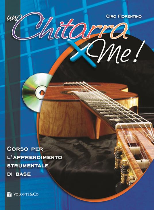 Una chitarra x me! Con CD Audio - Ciro Fiorentino - copertina