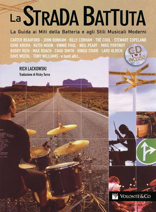 La strada battuta. La guida ai miti della batteria e agli stili musicali moderni. Con CD Audio - Rich Lackowski - copertina