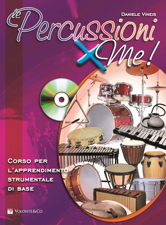Le percussioni x me! Corso per l'apprendimento strumentale di base. Con CD Audio in omaggio. Con File audio per il download - Daniele Vineis - copertina