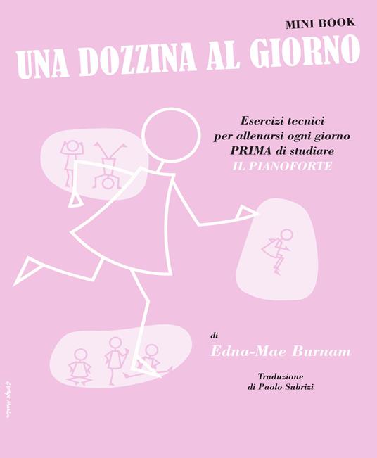  Dozzina Al Giorno. Mini Book. Pianoforte Minibook -  Edna-Mae Burnamm - copertina