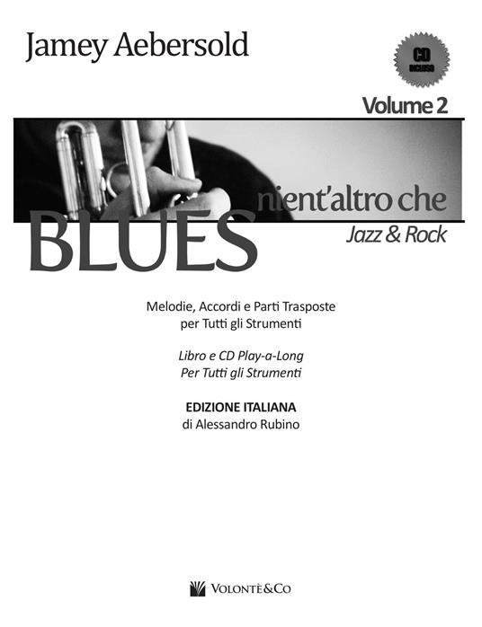 Aebersold. Con CD Audio. Vol. 2: Nient'altro che blues, jazz & rock - Jamey Aebersold - 2