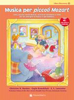 Musica per piccoli Mozart. Libro discovery. Con File audio per il download. Vol. 1