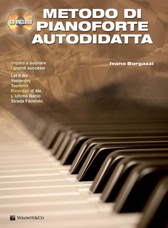 Metodo di pianoforte autodidatta. Con CD Audio - Ivano Borgazzi - copertina