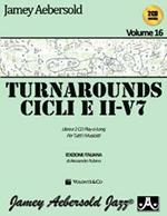 Aebersold. Con CD Audio. Vol. 16: Turnarounds. Cicli e II-V7 per tutti i musicisti.