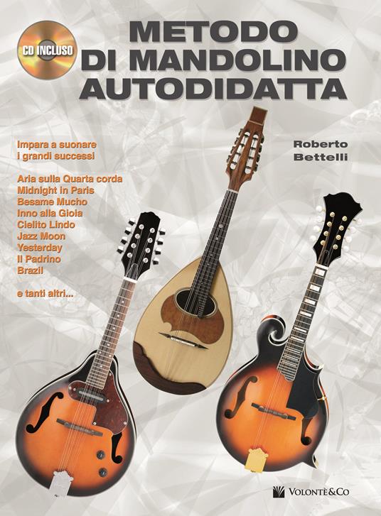 Metodo di mandolino autodidatta. Con CD Audio - Roberto Bettelli - copertina