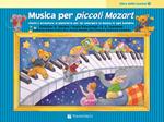 Musica per piccoli Mozart. Il libro delle lezioni. Vol. 3