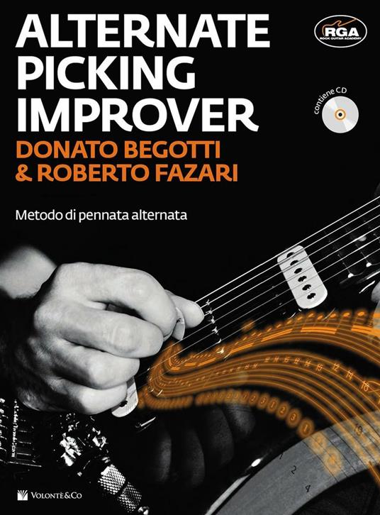Alternate Picking Improver. Metodo per chitarra di pennata alternata - Donato Begotti,Roberto Fazari - ebook